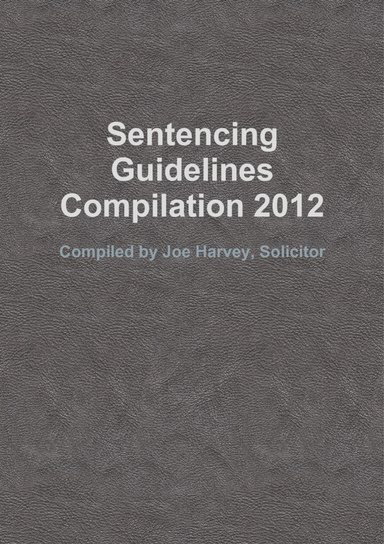 Sentencing Guidelines Compilation 2012