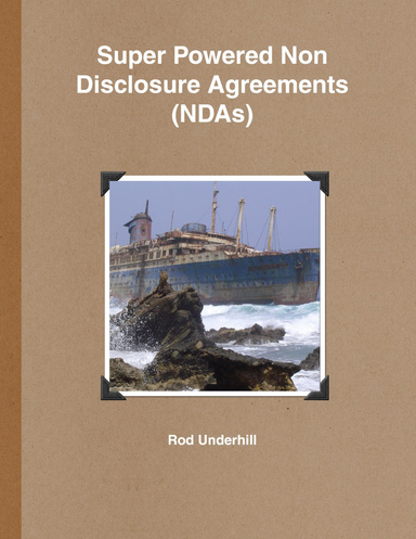 Super Powered Non Disclosure Agreements (NDAs)