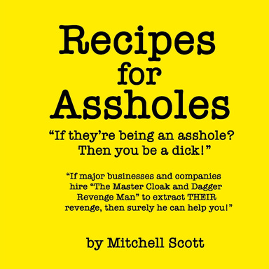 Recipes for Assholes