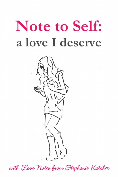 Note to Self: a love I deserve with Love Notes