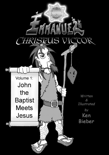 Immanuel: Christus Victor, Volume 1 - John the Baptist Meets Jesus