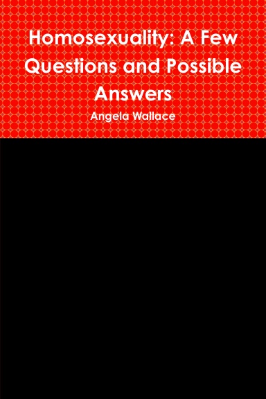 Homosexuality: A Few Questions and Possible Answers