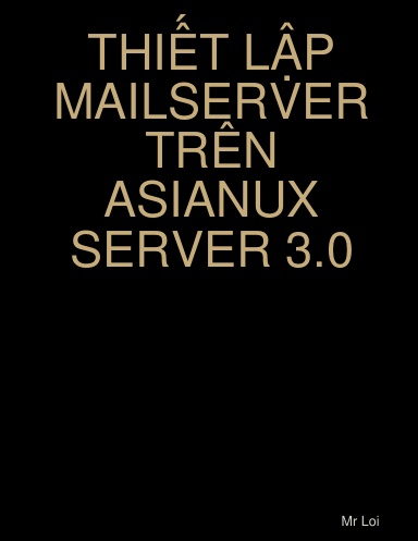 THIẾT LẬP MAILSERVER TRÊN ASIANUX SERVER 3.0