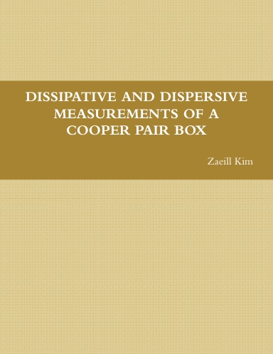 DISSIPATIVE AND DISPERSIVE MEASUREMENTS OF A COOPER PAIR BOX