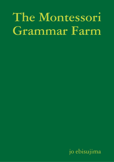 The Montessori Grammar Farm