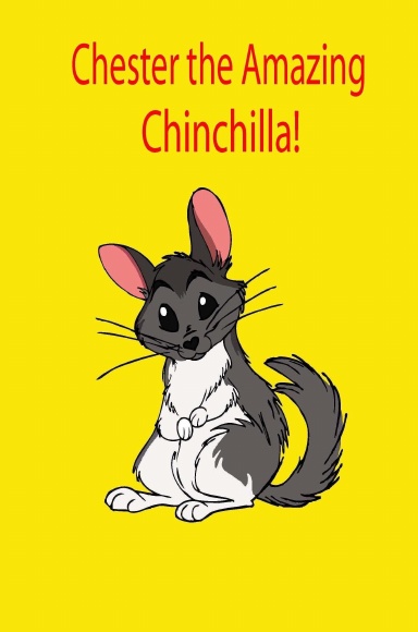 Chester the Amazing Chinchilla