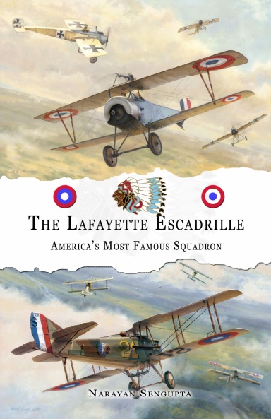 The Lafayette Escadrille - America's Most Famous Squadron
