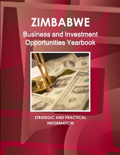Zimbabwe Business and Investment Opportunities Yearbook