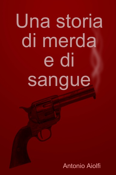 Una storia di merda e di sangue