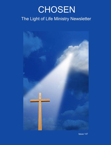CHOSEN The Light of Life Ministry Newsletter Issue 147