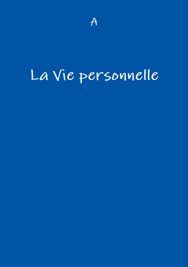 La Vie personnelle