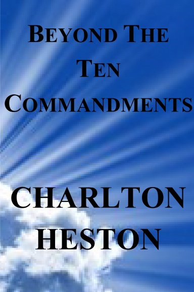 BEYOND THE TEN COMMANDMENTS
