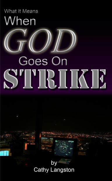 What It Means When God Goes On Strike