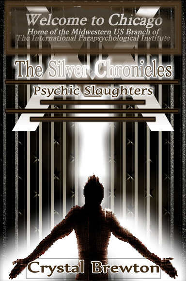 The Silver Chronicles: Psychic Slaughters - eBook Version