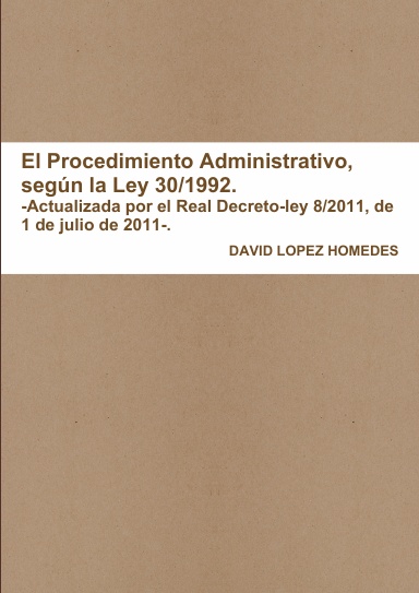 El Procedimiento Administrativo, según la Ley 30/1992.