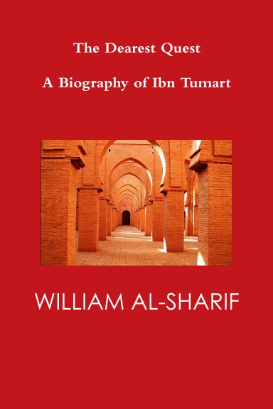 The Dearest Quest: A Biography of Ibn Tumart