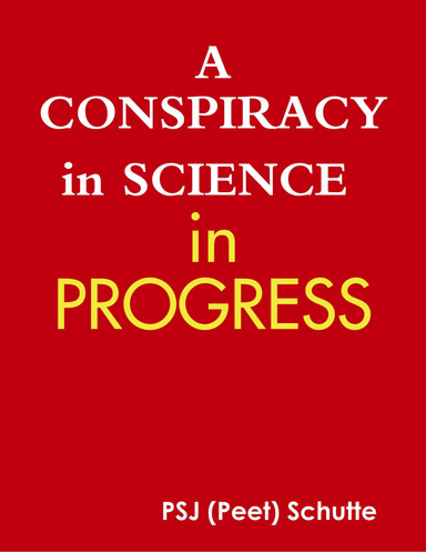 a CONSPIRACY in SCIENCE in PROGRESS