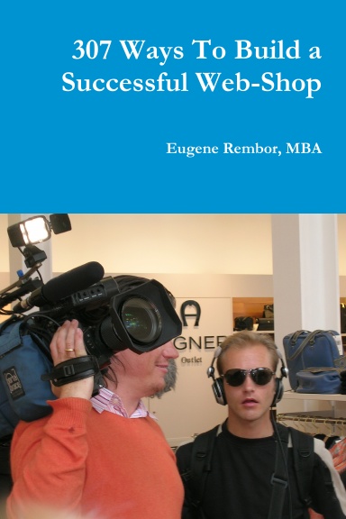 307 Ways To Build a Successful Web-Shop