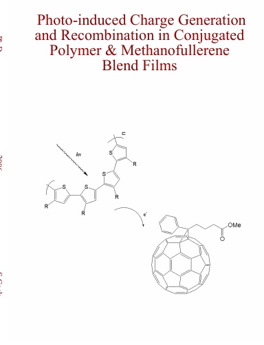 Photo-induced Charge Generation and Recombination in Conjugated Polymer & Methanofullerene Blend Films