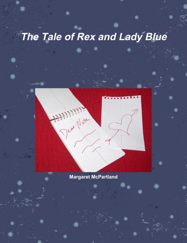 The Tale of Rex and Lady Blue