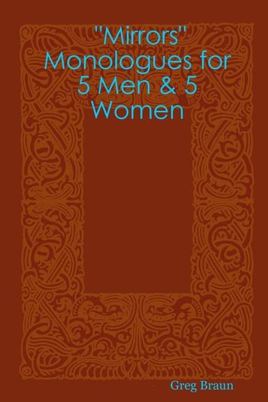 "Mirrors" Monologues for 5 Men & 5 Women