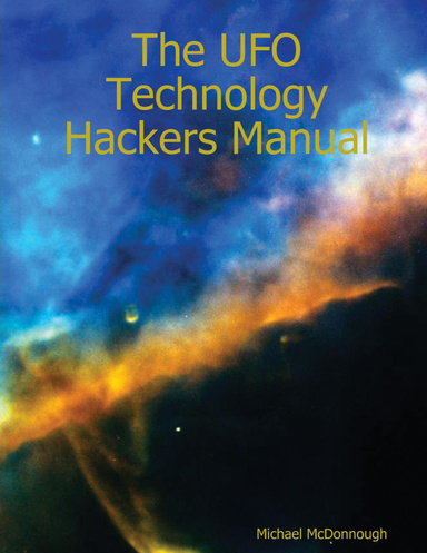 The UFO Technology Hackers Manual
