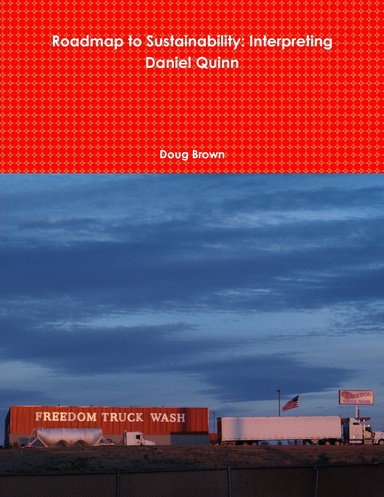 Roadmap to Sustainability: Interpreting Daniel Quinn