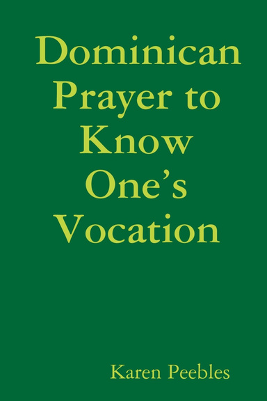 Dominican Prayer to Know One’s Vocation