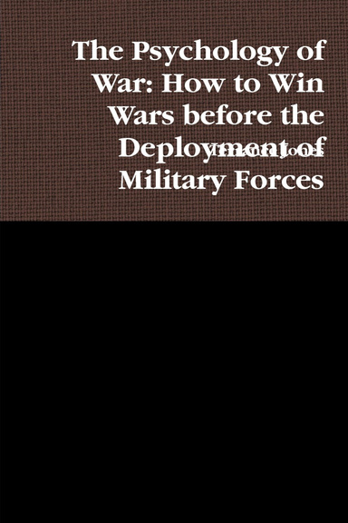 The Psychology of War: How to Win Wars before the Deployment of Military Forces