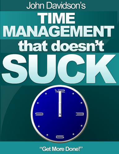 Time Management that Doesn't Suck