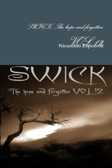 SWICK: The hope and forgotten VOL 12