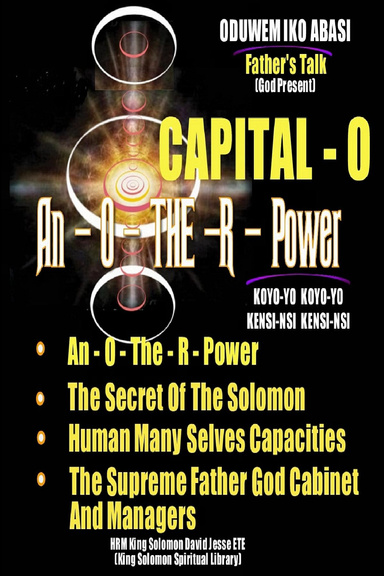 CAPITAL "O" AN - O - THE - R - POWER