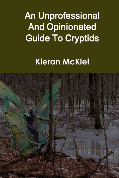 An Unprofessional And Opinionated Guide To Cryptids