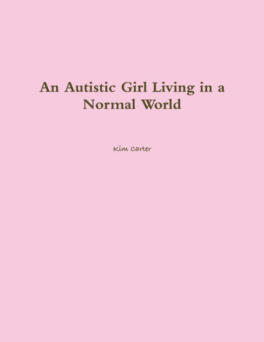An Autistic Girl Living in a Normal World