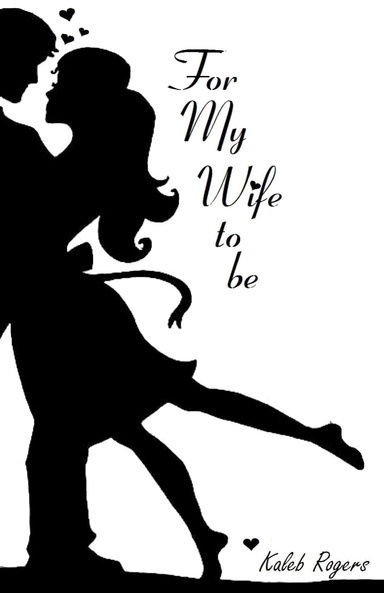 for my wife to be
