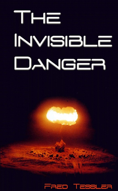 The Invisible Danger