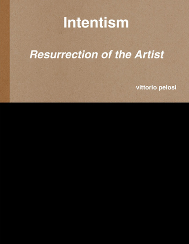 Intentism- Resurrection of the Artist