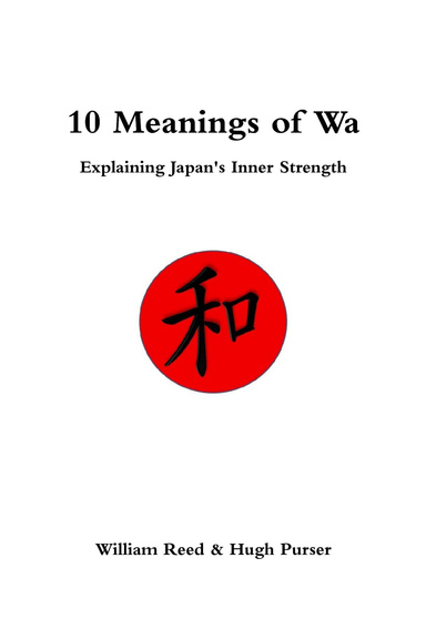 10 Meanings of Wa: Explaining Japan's Inner Strength