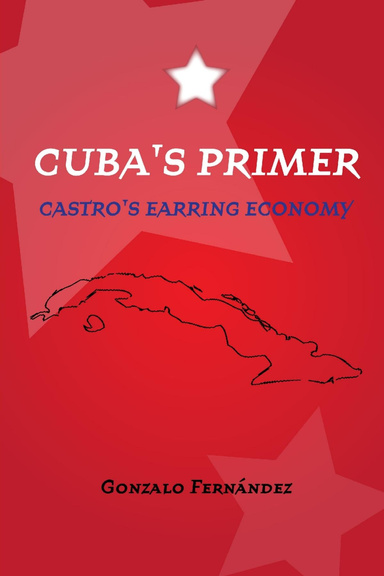 Cuba's Primer -  Castro's Earring Economy