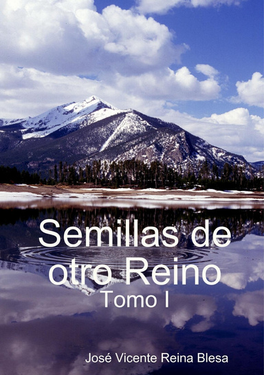 Semillas de otro Reino. Tomo I