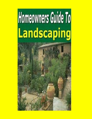 Homeowners Guide to Landscaping