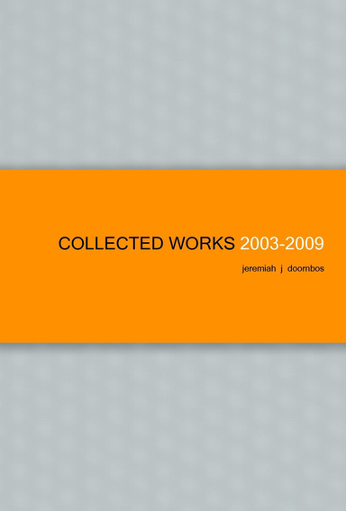 Collected Works 2003 - 2009