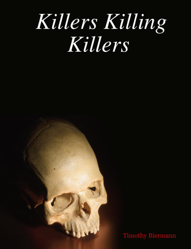 Killers Killing Killers
