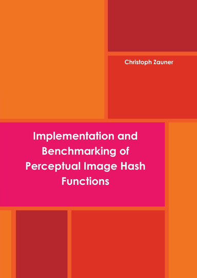 Implementation and Benchmarking of Perceptual Image Hash Functions