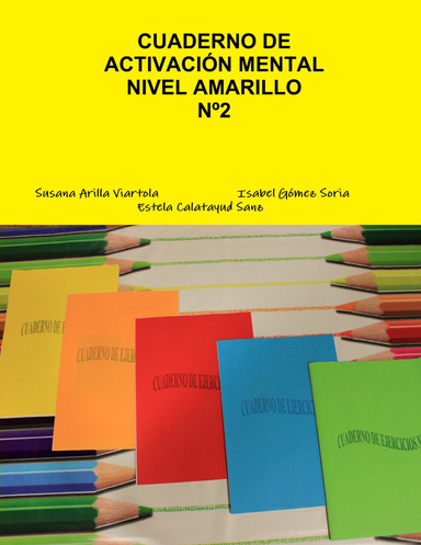 CUADERNO DE ACTIVACIÓN MENTAL Nº2 NIVEL AMARILLO