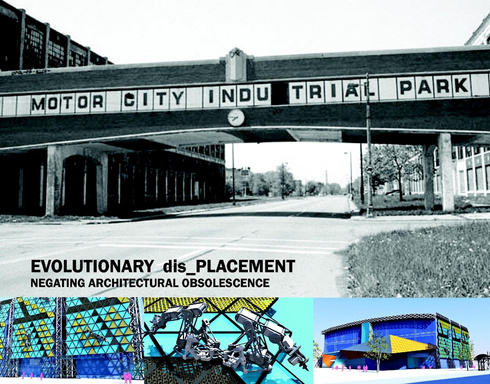 EVOLUTIONARY dis_PLACEMENT: NEGATING ARCHITECTURAL OBSOLESCENCE