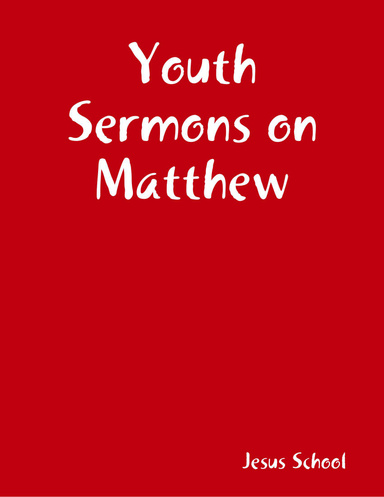 Youth Sermons on Matthew