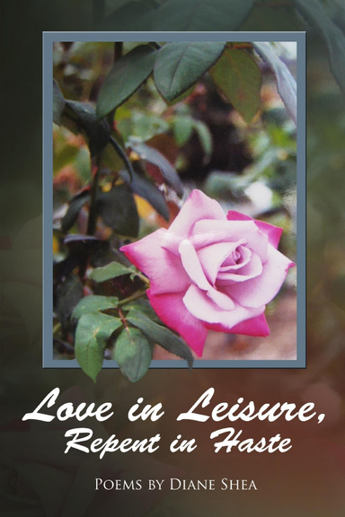 Love in Leisure, Repent in Haste