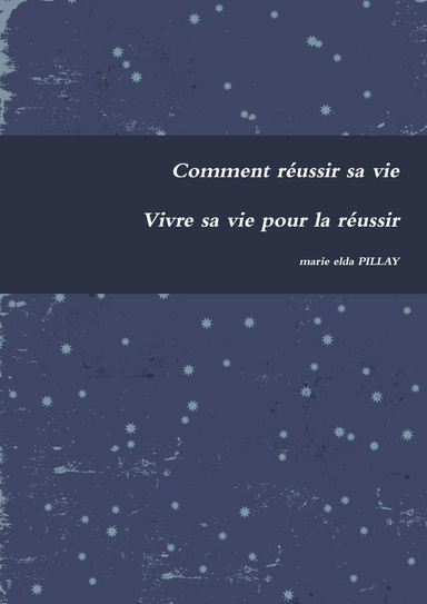 Comment réussir sa vie
