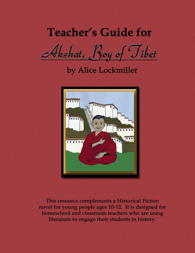 Teacher's Guide for "Akshat, Boy of Tibet"